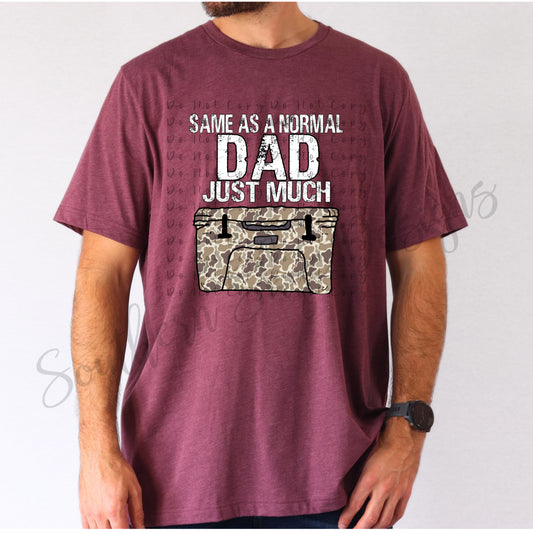 Same as a Normal Dad Just Much Cooler