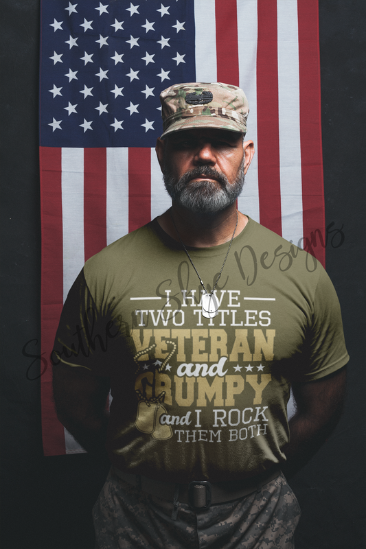 I Have Two Titles Veteran and Grumpy