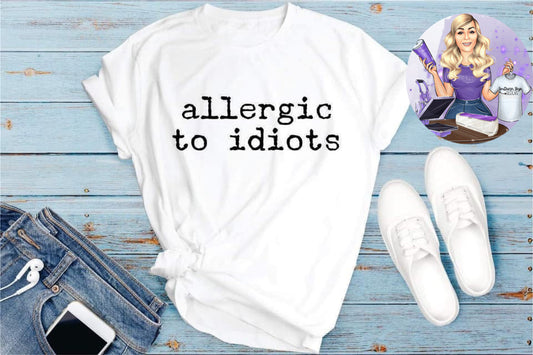 Allergic To Idiots