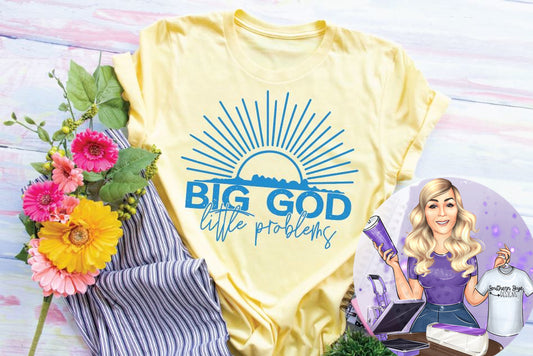 Big God Little Problems
