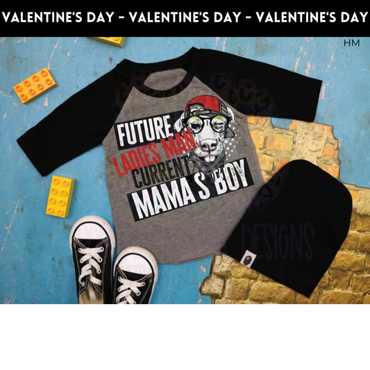 Future Ladies Man Current Mama's Boy Youth