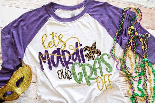 Let's Mardi Our Gras Off