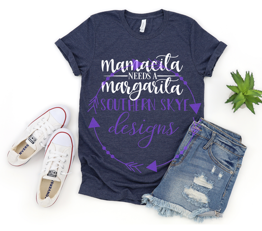 Mamacita Needs A Margarita