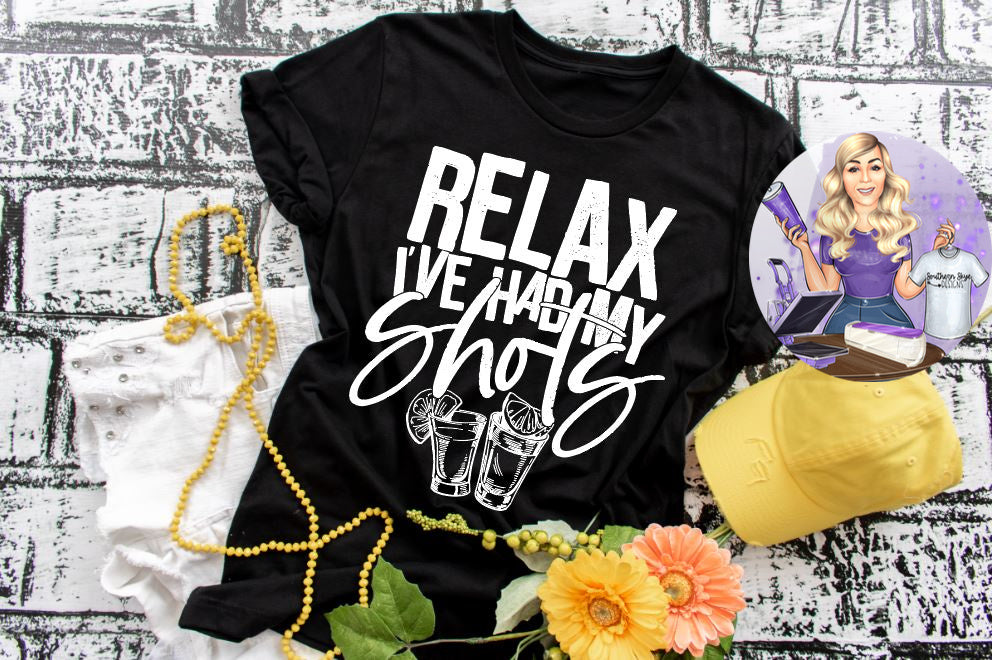 Relax I've Had My Shots