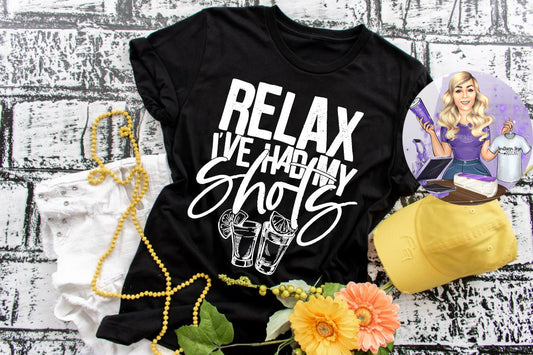 Relax I've Had My Shots