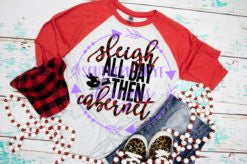 Sleigh All Day Then Cabernet