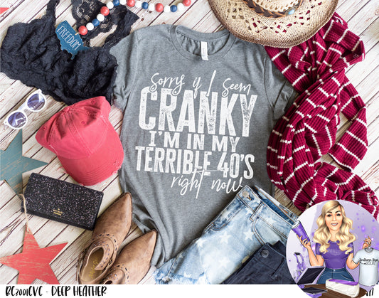 Sorry If I Seem Cranky, I'm In My Terrible 40s Right Now