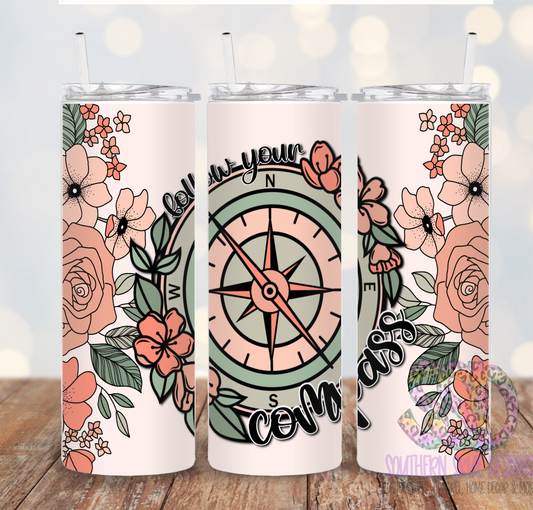 Follow Your Own Compass Tumbler