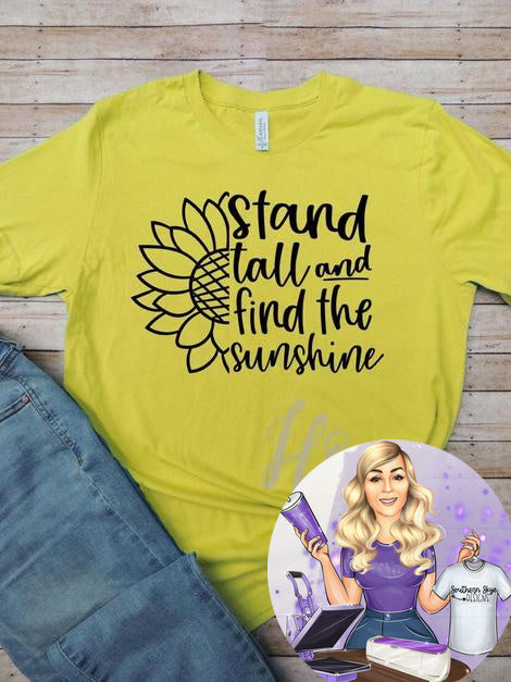 Stand Tall And Find The Sunshine