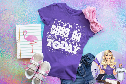 I Think I'll Kick It With Mom Today Youth