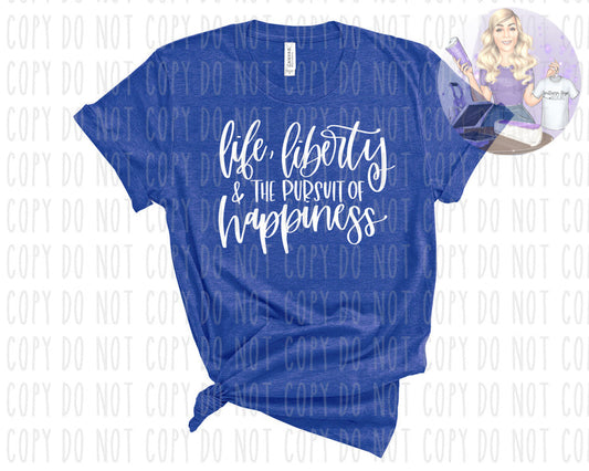 Life Liberty And The Pursuit Of Happiness