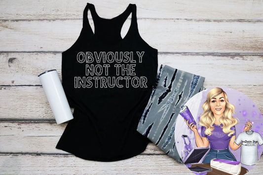 Obviously Not The Instructor