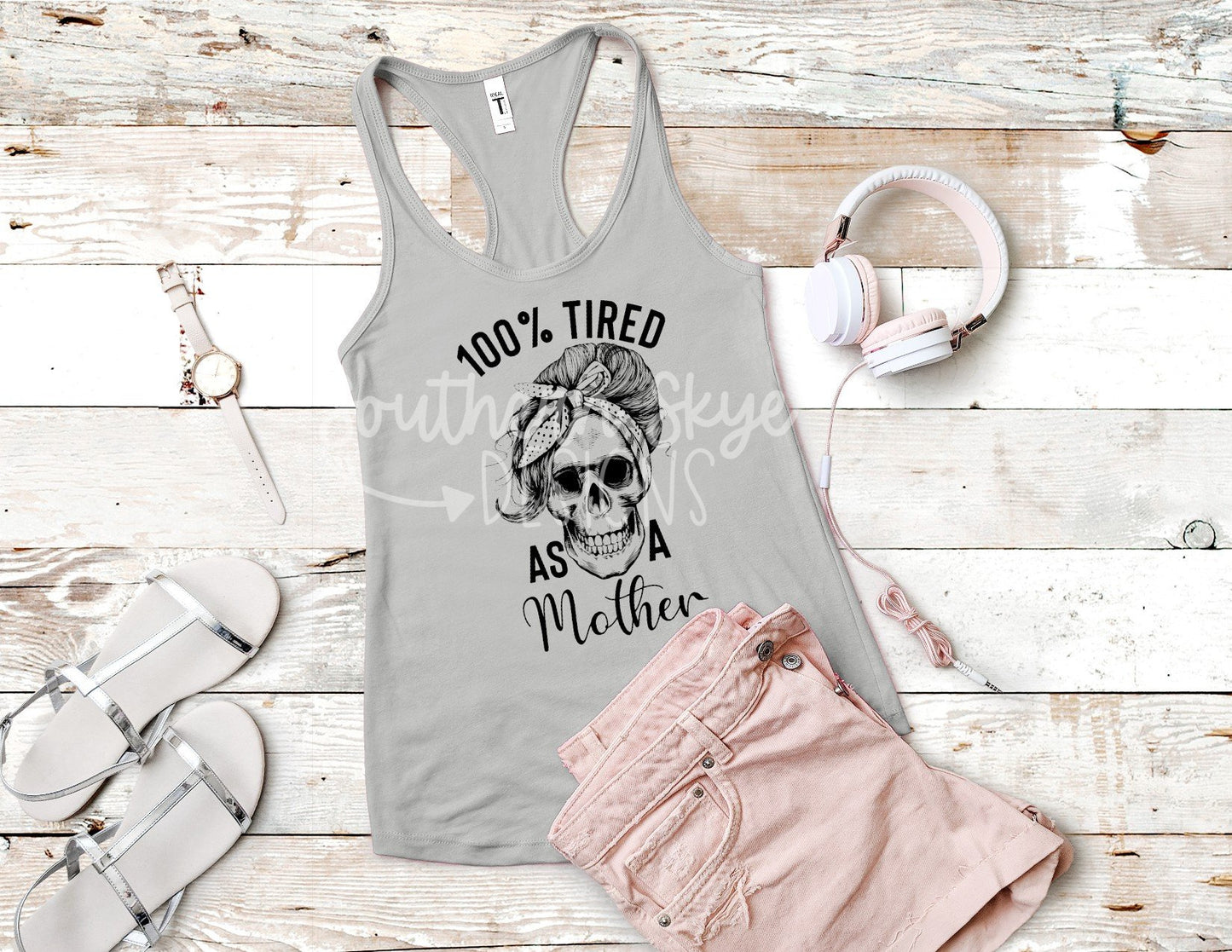 100% Tired As A Mother