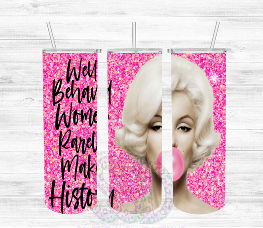 Well Behaved Women Tumbler