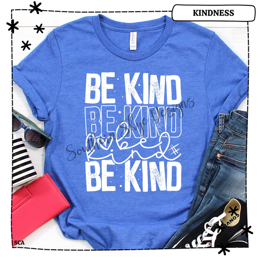 Be Kind Be Kind Be Kind
