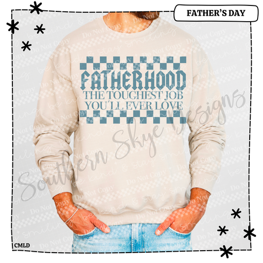 Fatherhood The Toughest Job You'll Ever Love