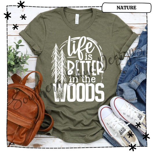 Life is Better In The Woods
