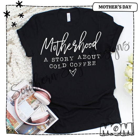 Motherhood A Story About Cold Coffee
