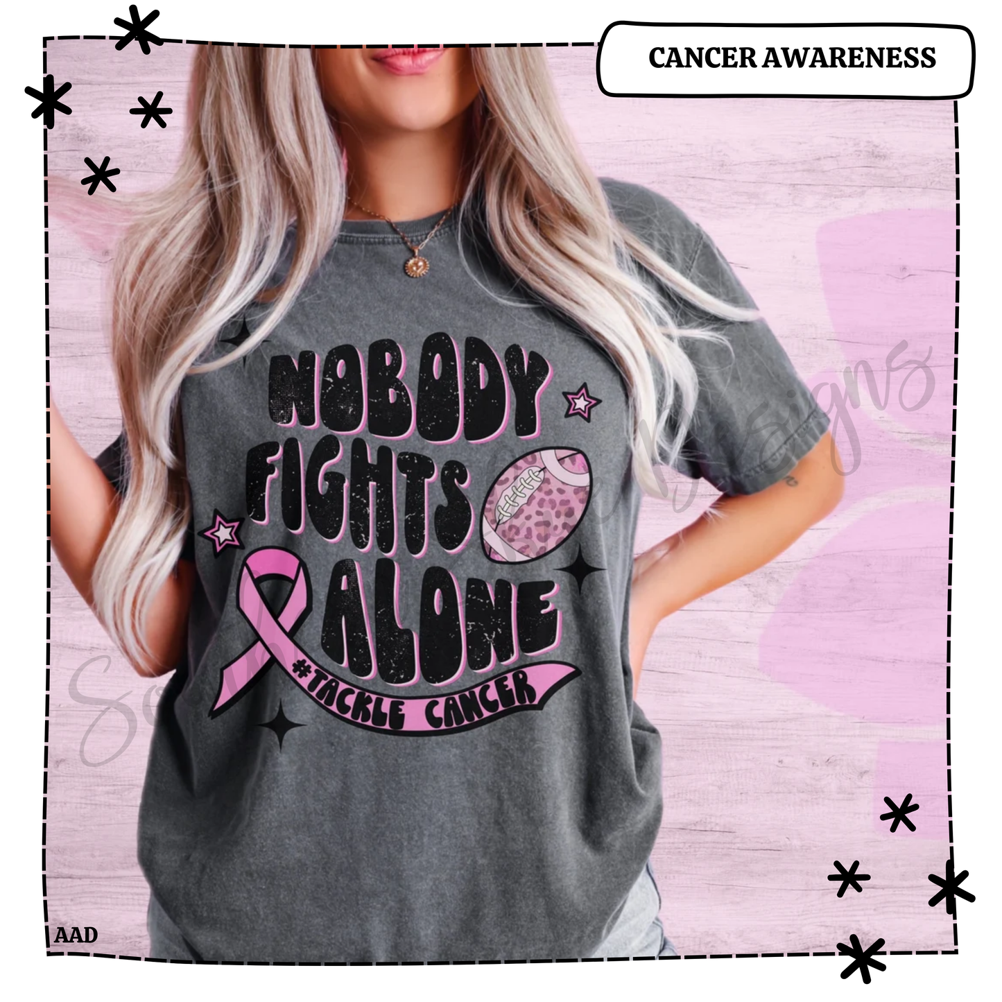 Nobody Fights Alone Tackle Cancer