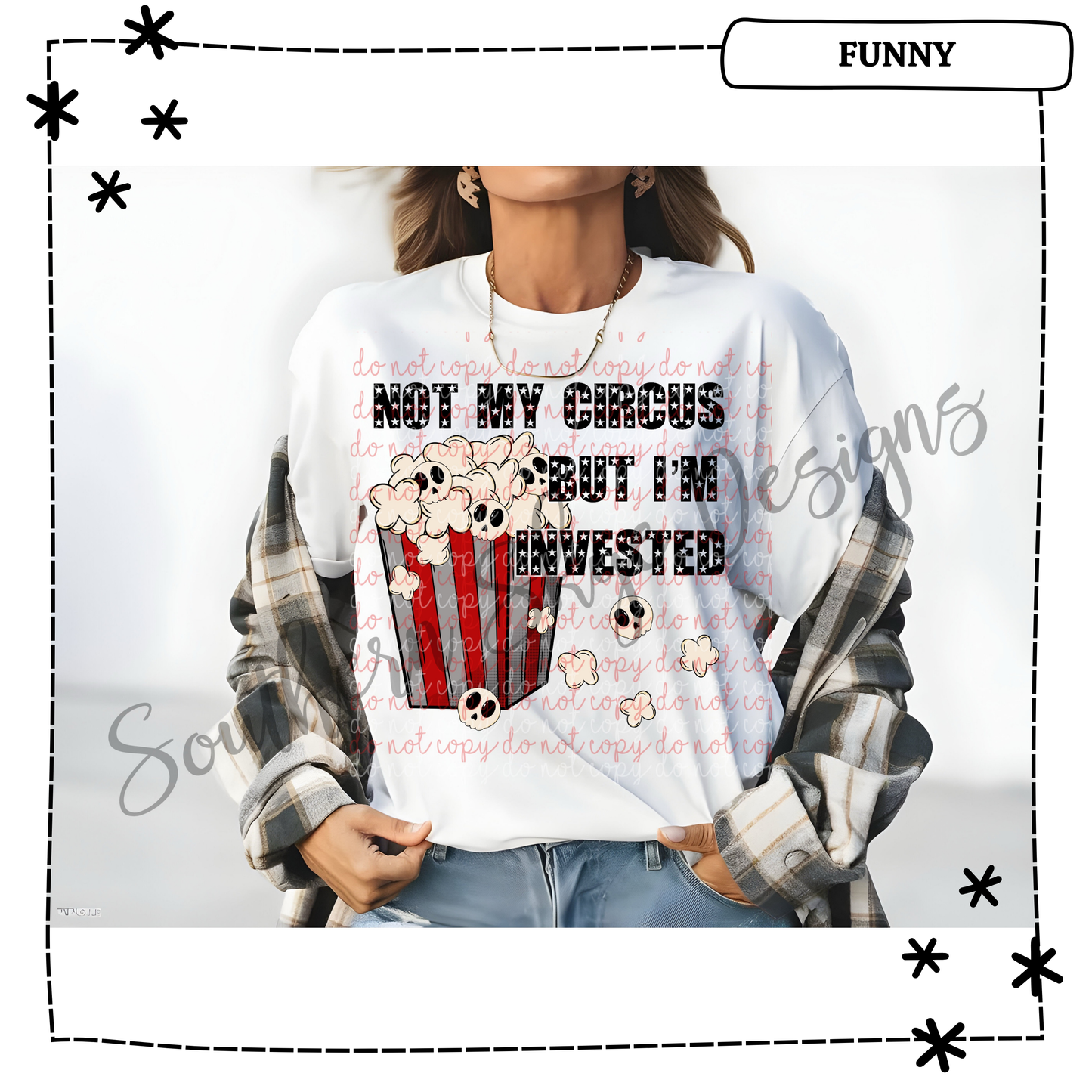 Not My Circus But I'm Invested