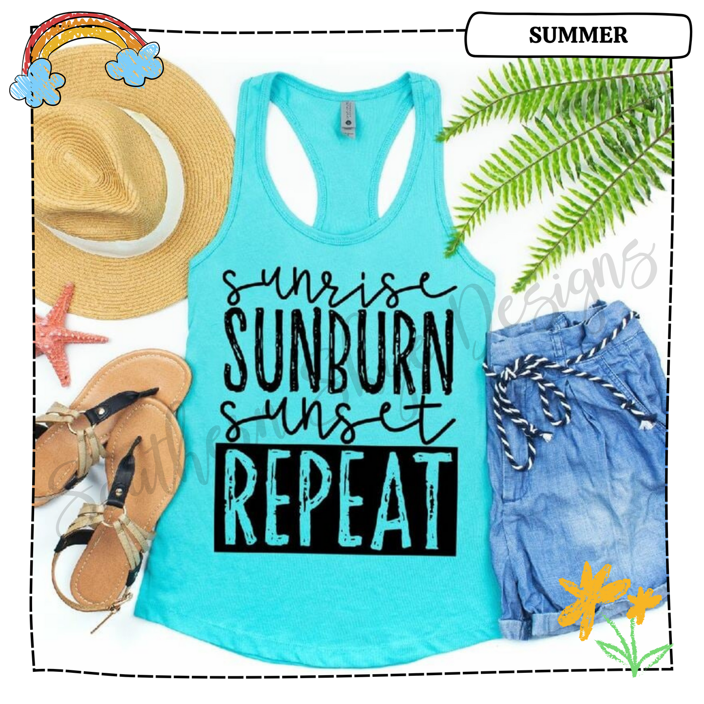 Sunrise Sunburn Sunset Repeat