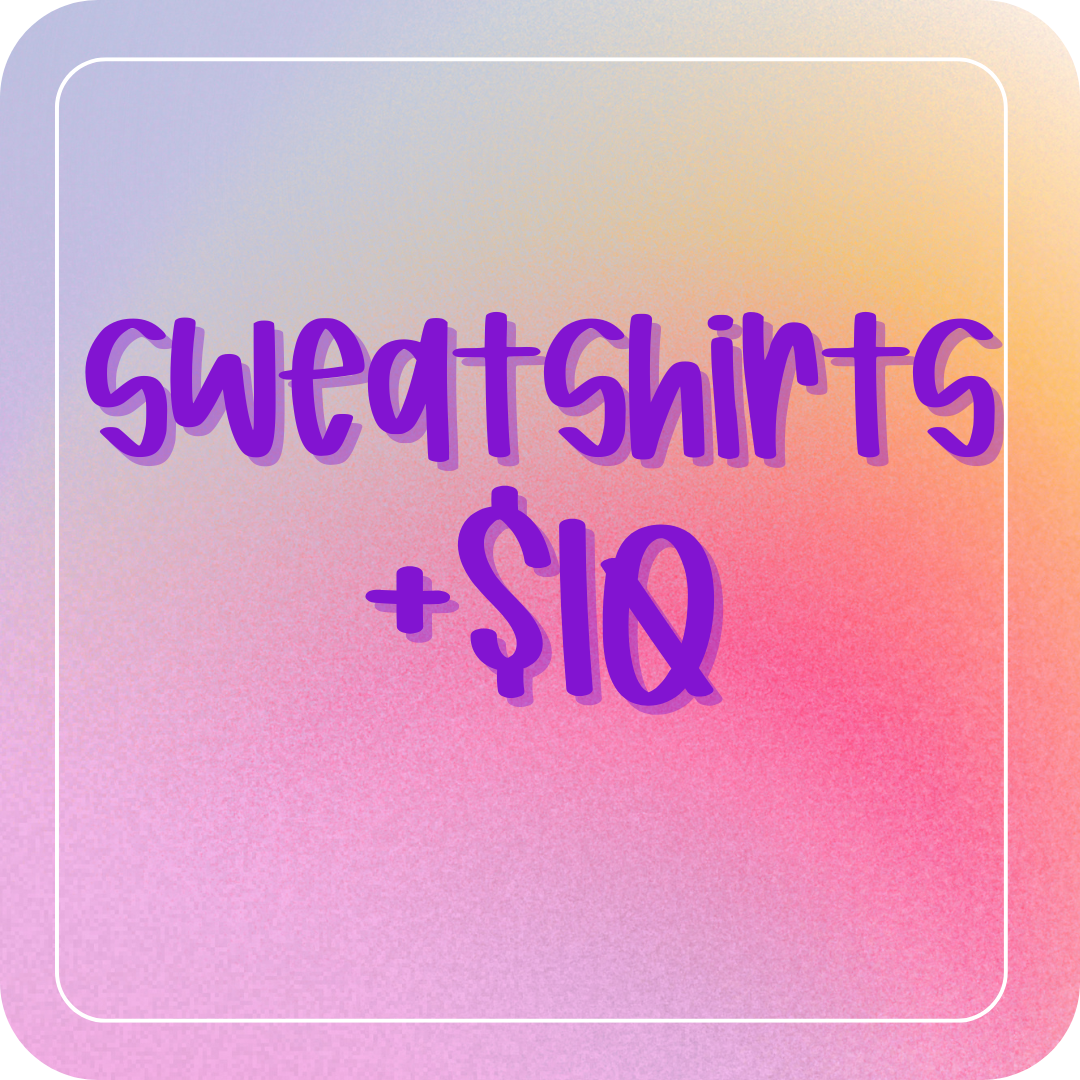 Add-On Sweatshirt +$10